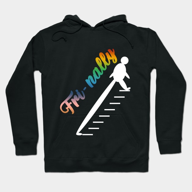 Frinally - Friday meme Hoodie by CartWord Design